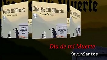 Kevin Santos Día De Mi Muerte